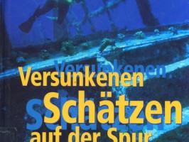 Versunkenen Schätzen - auf der Spur