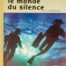 Titulní strana knihy Le Voyage de la „Calypso“ Le Monde du Silence - Cesta Calypsa Svět ticha.