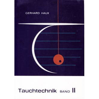 Gerhard Haux, Tauchtechnik Band II